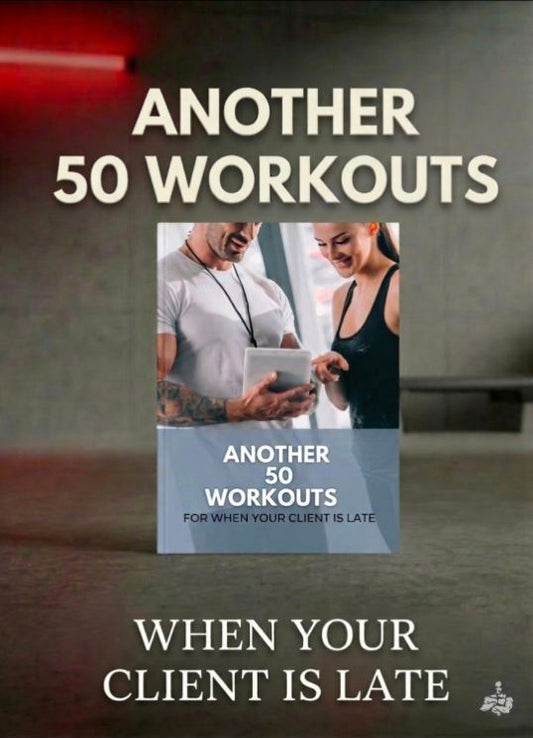 Another 50 Workouts – When Your Client Is Late