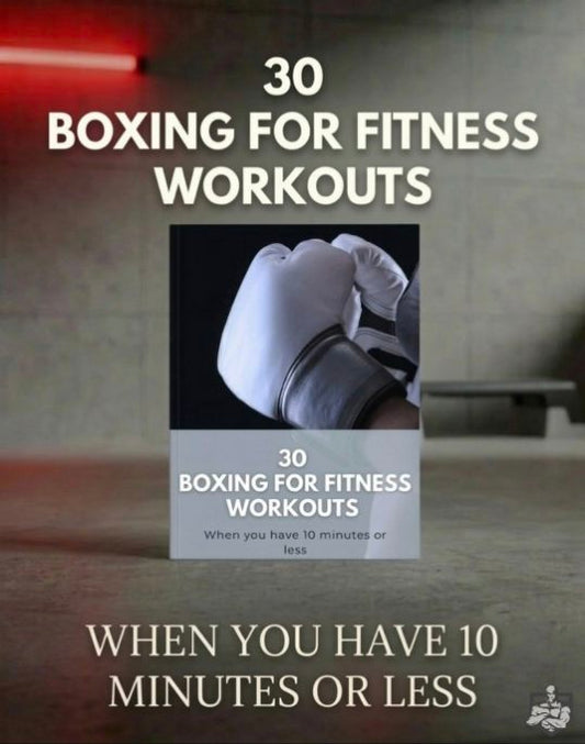 30 Boxing Workouts (10 Minutes Or Less)